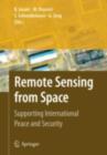 Remote Sensing from Space : Supporting International Peace and Security - Bhupendra Jasani