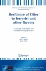 Resilience of Cities to Terrorist and other Threats : Learning from 9/11 and further Research Issues - Book