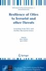 Resilience of Cities to Terrorist and other Threats : Learning from 9/11 and further Research Issues - eBook