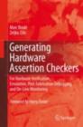 Generating Hardware Assertion Checkers : For Hardware Verification, Emulation, Post-Fabrication Debugging and On-Line Monitoring - eBook