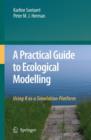 A Practical Guide to Ecological Modelling : Using R as a Simulation Platform - Book
