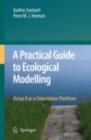 A Practical Guide to Ecological Modelling : Using R as a Simulation Platform - eBook