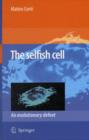 The Selfish Cell : An Evolutionary Defeat - eBook