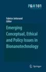 Emerging Conceptual, Ethical and Policy Issues in Bionanotechnology - Book