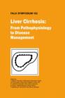 Liver Cirrhosis: From Pathophysiology to Disease Management - Book