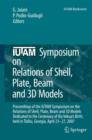 IUTAM Symposium on Relations of Shell, Plate, Beam and 3D Models : Proceedings of the IUTAM Symposium on the Relations of Shell, Plate, Beam, and 3D Models Dedicated to the Centenary of Ilia Vekua's B - Book