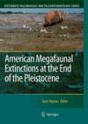 American Megafaunal Extinctions at the End of the Pleistocene - Book