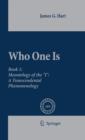 Who One Is : Book 1:  Meontology of the "I":  A Transcendental Phenomenology - eBook
