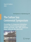 The Salton Sea Centennial Symposium : Proceedings of a Symposium Celebrating a Century of Symbiosis Among Agriculture, Wildlife and People, 1905-2005, Held in San Diego, California, USA, March 2005 - Book