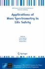 Applications of Mass Spectrometry in Life Safety - Book