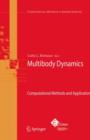 Multibody Dynamics : Computational Methods and Applications - Book