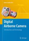 Digital Airborne Camera : Introduction and Technology - Book