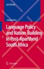 Language Policy and Nation-building in Post-apartheid South Africa - Book