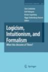 Logicism, Intuitionism, and Formalism : What Has Become of Them? - eBook