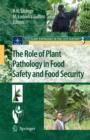 The Role of Plant Pathology in Food Safety and Food Security - Book