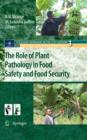 The Role of Plant Pathology in Food Safety and Food Security - eBook