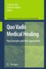 Quo Vadis Medical Healing : Past Concepts and New Approaches - eBook