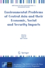Environmental Problems of Central Asia and their Economic, Social and Security Impacts - eBook