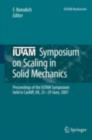 IUTAM Symposium on Scaling in Solid Mechanics : Proceedings of the IUTAM Symposium held in Cardiff, UK, 25-29 June, 2007 - eBook