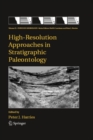High-Resolution Approaches in Stratigraphic Paleontology - eBook