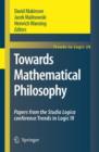 Towards Mathematical Philosophy : Papers from the Studia Logica Conference Trends in Logic IV - Book
