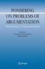 Pondering on Problems of Argumentation : Twenty Essays on Theoretical Issues - Book
