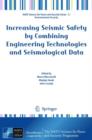 Increasing Seismic Safety by Combining Engineering Technologies and Seismological Data - Book