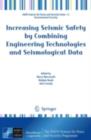 Increasing Seismic Safety by Combining Engineering Technologies and Seismological Data - eBook