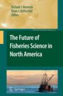 The Future of Fisheries Science in North America - Book