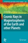 Cosmic Rays in Magnetospheres of the Earth and other Planets - Book