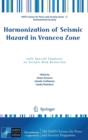 Harmonization of Seismic Hazard in Vrancea Zone : with Special Emphasis on Seismic Risk Reduction - Book