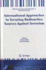 International Approaches to Securing Radioactive Sources Against Terrorism - Book