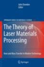 The Theory of Laser Materials Processing : Heat and Mass Transfer in Modern Technology - eBook