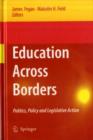 Education Across Borders : Politics, Policy and Legislative Action - eBook