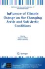 Influence of Climate Change on the Changing Arctic and Sub-Arctic Conditions - Book
