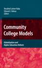Community College Models : Globalization and Higher Education Reform - eBook