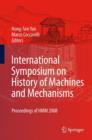 International Symposium on History of Machines and Mechanisms : Proceedings of HMM 2008 - Book