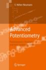 Advanced Potentiometry : Potentiometric Titrations and Their Systematic Errors - Erzsebet Neher-Neumann