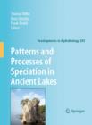 Patterns and Processes of Speciation in Ancient Lakes : Proceedings of the Fourth Symposium on Speciation in Ancient Lakes, Berlin, Germany, September 4-8, 2006 - eBook