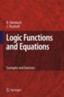 Logic Functions and Equations : Examples and Exercises - eBook