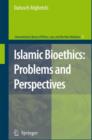 Islamic Bioethics: Problems and Perspectives - Book