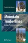 Mountain Timberlines : Ecology, Patchiness, and Dynamics - Friedrich-Karl Holtmeier