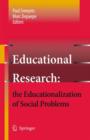 Educational Research: the Educationalization of Social Problems - Book