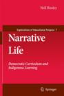 Narrative Life : Democratic Curriculum and Indigenous Learning - Book