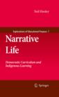 Narrative Life : Democratic Curriculum and Indigenous Learning - eBook