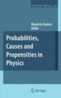 Probabilities, Causes and Propensities in Physics - Book