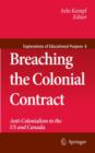 Breaching the Colonial Contract : Anti-Colonialism in the US and Canada - Book