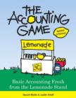 The Accounting Game : Basic Accounting Fresh from the Lemonade Stand - eBook