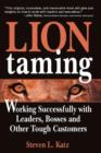 Lion Taming : Working Successfully with Leaders, Bosses and Other Tough Customers - eBook