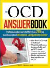 The OCD Answer Book : Professional Answers to More Than 250 Top Questions about Obsessive-Compulsive Disorder - eBook